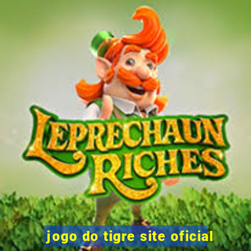 jogo do tigre site oficial